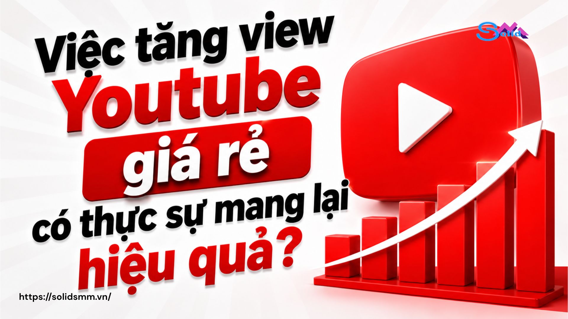 Tăng view Youtube giá rẻ có thực sự mang lại hiệu quả